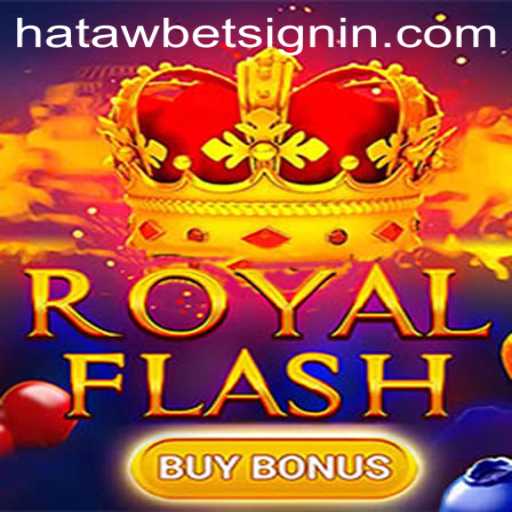 Discovering RoyalFlashBuyBonus: A New Era in Gaming with HATAWBET