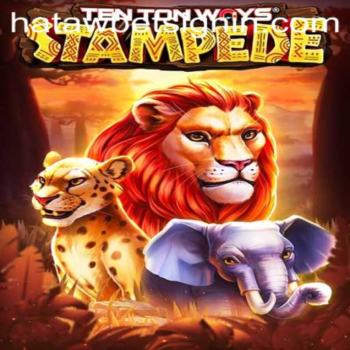 Exploring TenTonWaysStampede and the Thrilling HATAWBET Experience